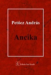 Petcz Andrs: Ancika cm ktete