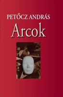 Petocz Andras: Arcok című köny borítója